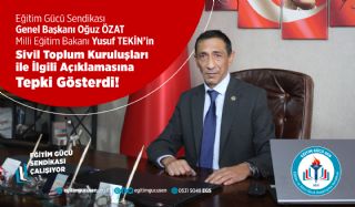 Eğitim Gücü Sendikası Genel Başkanı Oğuz ÖZAT Milli Eğitim Bakanı Yusuf TEKİN’in TBMM Genel Kurulu'nda Yaptığı Açıklamaya Tepki Gösterdi.