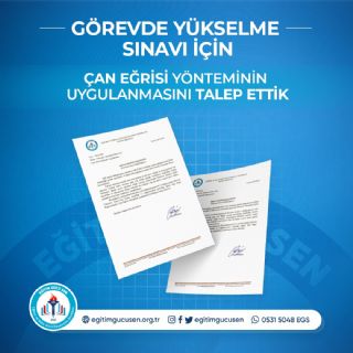 Görevde Yükselme Sınavı İçin  Çan Eğrisi Yöntemi Uygulanması Talep Ettik