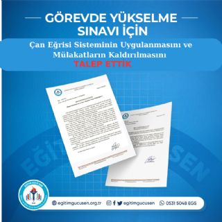 Görevde Yükselme Sınavı İçin  Çan Eğrisi Yöntemi Uygulanması Ve Mülakatın Kaldırılmasını Talep Ettik