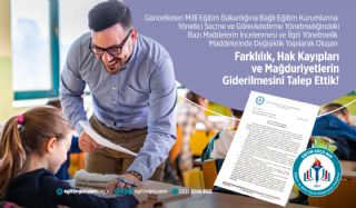 Güncellenen Yönetici Seçme ve Görevlendirme Yönetmeliğindeki Bazı Maddelerde Değişiklik Yapılarak Farklılık ve Mağduriyetlerin giderilmesini Talep Ettik