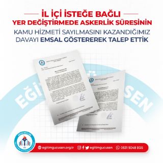 İl İçi İsteğe Bağlı Yer Değiştirmede Askerlik Süresinin Kamu Hizmeti Sayılmasını Kazandığımız Davayı Emsal Göstererek Talep Ettik