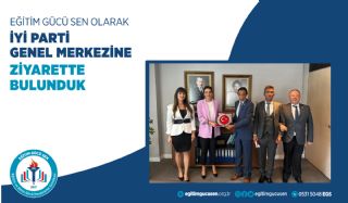 İYİ Parti  Genel Merkezine Ziyarette Bulunduk