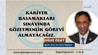 Kariyer Basamakları Sınavında Gözetmen Olmaya Eylem Kararı