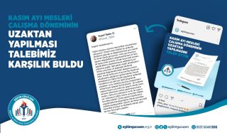 Kasim Ayi Mesleki Çalışmalarının Uzaktan Yapılması Talebimiz Karşılık Buldu