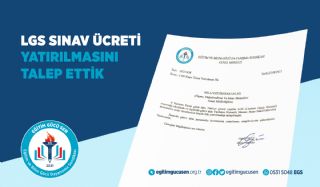 LGS Sınav Ücretinin Yatırılmasını Talep Ettik