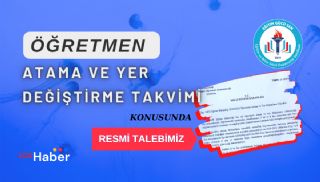 Öğretmen Atama Ve Yer Değiştirme Takvimleri Hakkında