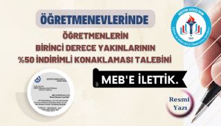 Öğretmenevlerinde Öğretmenlerin Birinci Derece Yakınlarının İndirimli Konaklaması Talebini MEB'e İlettik 