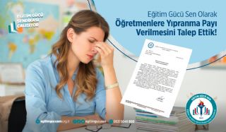 Öğretmenlere Yıpranma Payı Verilmesini Talep Ettik