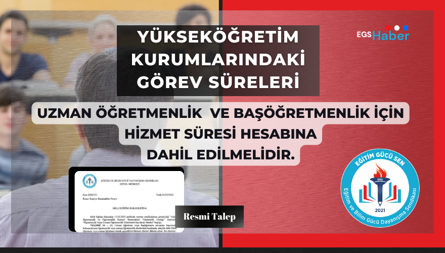 Öğretmenlerin Yükseköğretim Kurumlarındaki Görev Süreleri Uzman Öğretmenlik Ve Başöğretmenlik İçin Hizmet Süresi Olarak Hesaplanmalıdır