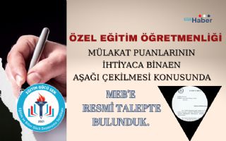 Özel Eğitim Ögretmenleri Atama Taleplerini MEB’e İlettik