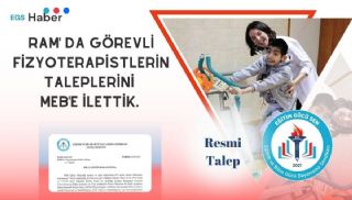 Ram’da Görevli Fizyoterapistlerin Taleplerini Meb’e İlettik