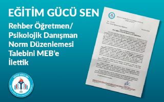Rehber Öğretmen/Psikolojik Danışman Norm Düzenlemesi Talebini MEB’e İlettik