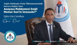 Toplu Sözleşme Farkı Ödenmemesinde Memuru Mağdur Eden ANAYASA MAHKEMESİ Değil MEMUR SEN'in İmzasıdır