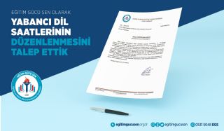 Yabancı Dil Ders Saatlerinin Düzenlenmesini Talep Ettik