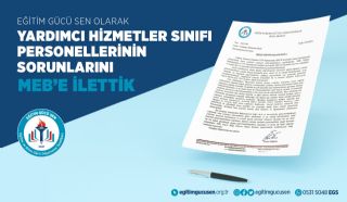 Yardımcı Hizmetler Sınıfı Personellerin Sorunlarını MEB'e İlettik