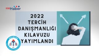 Yayımlanacak Olan 2022 Yılı Tercih Danışmanlığı Hizmeti Kılavuzuna Erişebilirsiniz