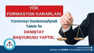 YÖK Formasyon Kararları Yürütmeyi Durdurma/İptali Talebi İle Danıştay Başvurumuzu Yaptık